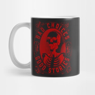 Bad Choices Good Stories Mug